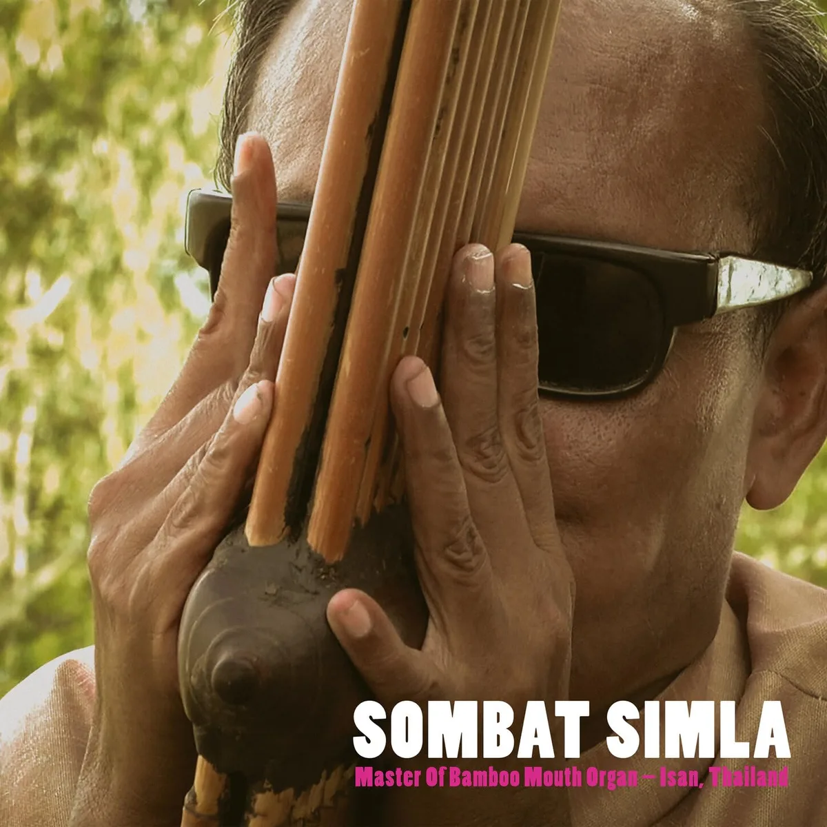 Cover for Sombat Simla - Master of Bamboo Mouth Organ: Sombat Simla
