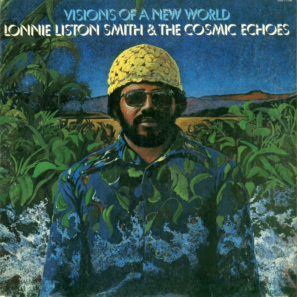 Cover for Lonnie Liston Smith & The Cosmic Echoes - Visions of a New World